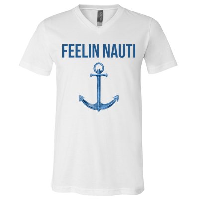 Feelin Nauti Sailing Funny V-Neck T-Shirt