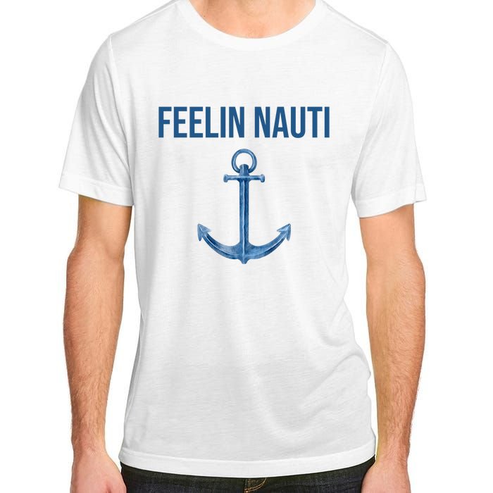 Feelin Nauti Sailing Funny Adult ChromaSoft Performance T-Shirt