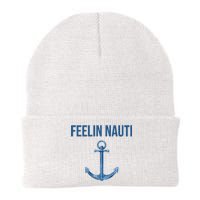 Feelin Nauti Sailing Funny Knit Cap Winter Beanie