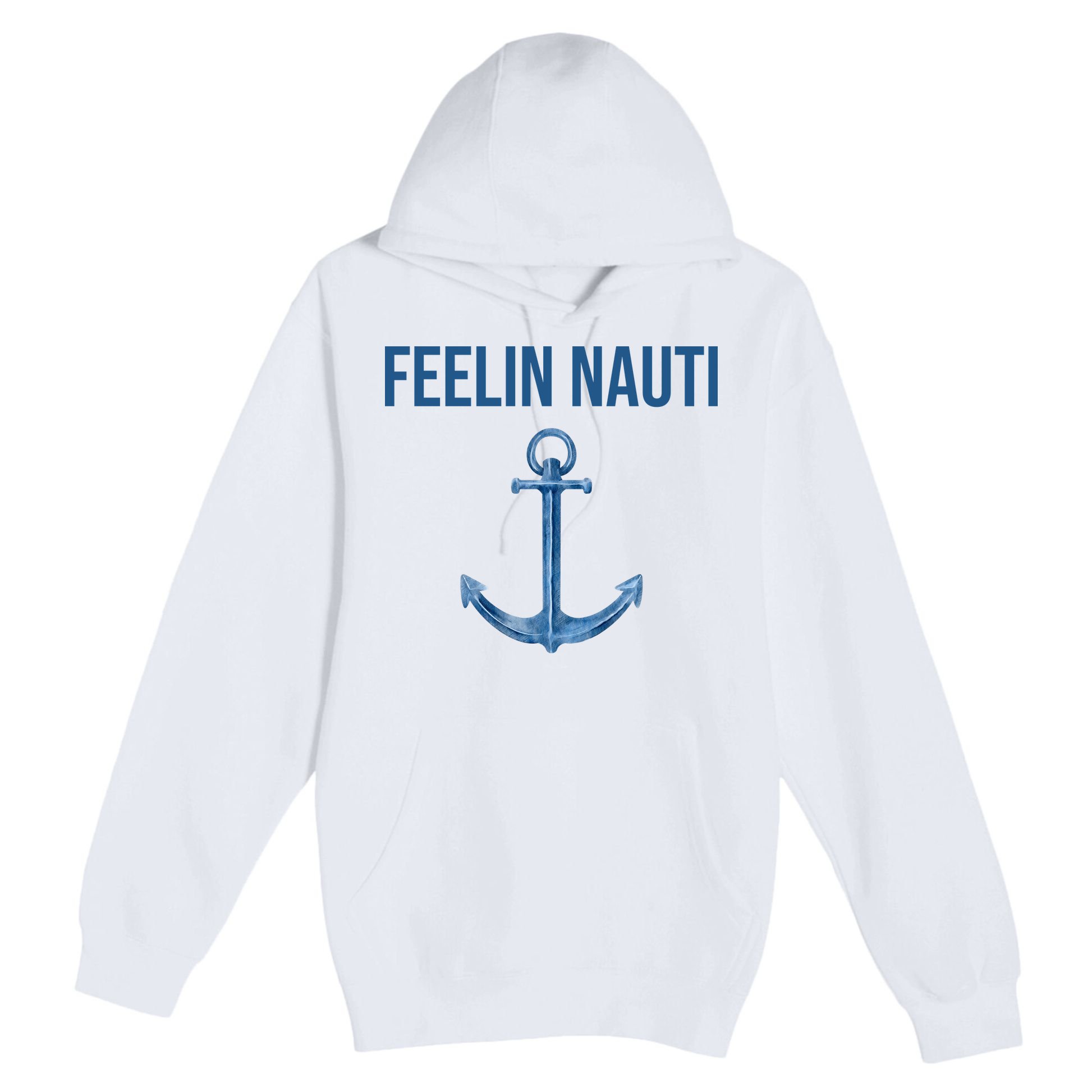 Feelin Nauti Sailing Funny Premium Pullover Hoodie