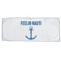 Feelin Nauti Sailing Funny Large Microfiber Waffle Golf Towel