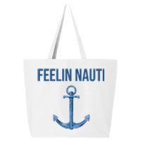 Feelin Nauti Sailing Funny 25L Jumbo Tote