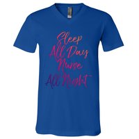 Funny Night Shift Nursing Gift Sleep All Day Nurse All Night Great Gift V-Neck T-Shirt