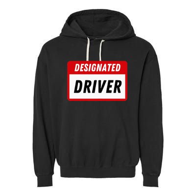 Funny Name Tag Designated Driver Adult Party Drinking Tee Garment-Dyed Fleece Hoodie