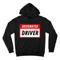 Funny Name Tag Designated Driver Adult Party Drinking Tee Tall Hoodie