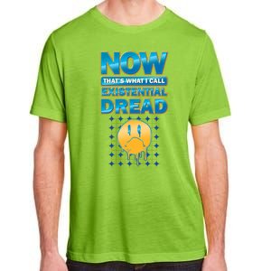 Funny Now Thats What I Call Existential Dread Adult ChromaSoft Performance T-Shirt