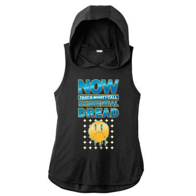 Funny Now Thats What I Call Existential Dread Ladies PosiCharge Tri-Blend Wicking Draft Hoodie Tank