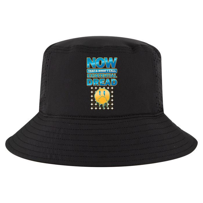 Funny Now Thats What I Call Existential Dread Cool Comfort Performance Bucket Hat