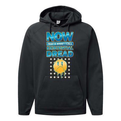 Funny Now Thats What I Call Existential Dread Performance Fleece Hoodie