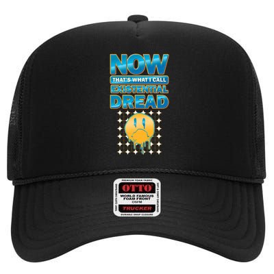 Funny Now Thats What I Call Existential Dread High Crown Mesh Back Trucker Hat