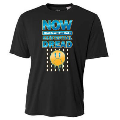 Funny Now Thats What I Call Existential Dread Cooling Performance Crew T-Shirt