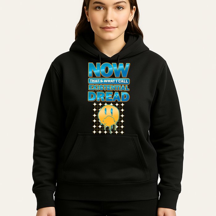 Funny Now Thats What I Call Existential Dread Hoodie