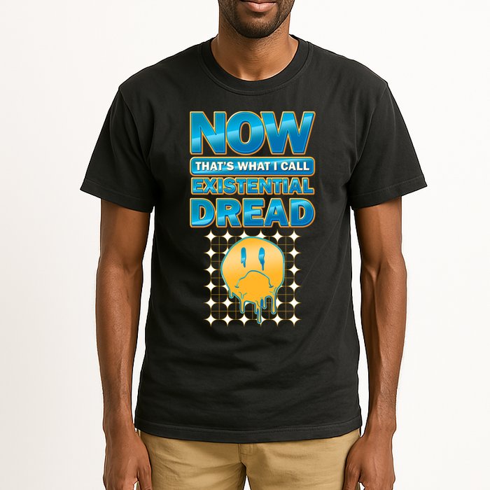 Funny Now Thats What I Call Existential Dread Tall T-Shirt