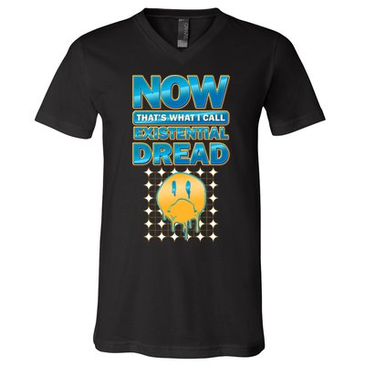 Funny Now Thats What I Call Existential Dread V-Neck T-Shirt