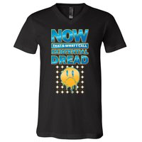 Funny Now Thats What I Call Existential Dread V-Neck T-Shirt