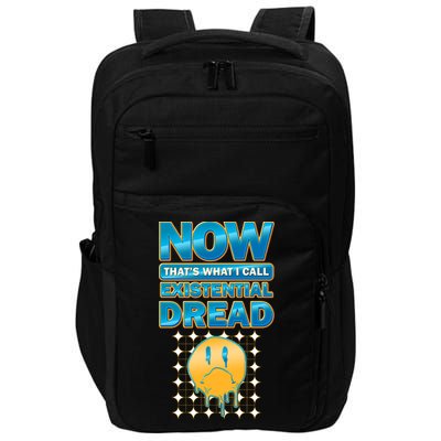 Funny Now Thats What I Call Existential Dread Impact Tech Backpack