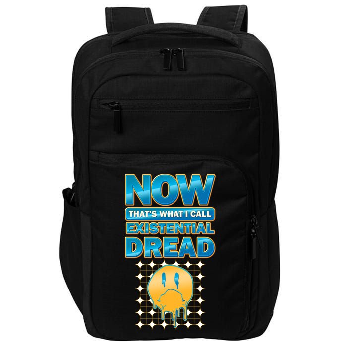 Funny Now Thats What I Call Existential Dread Impact Tech Backpack