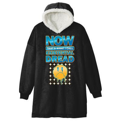 Funny Now Thats What I Call Existential Dread Hooded Wearable Blanket