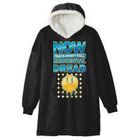 Funny Now Thats What I Call Existential Dread Hooded Wearable Blanket