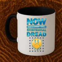 Funny Now Thats What I Call Existential Dread Mug