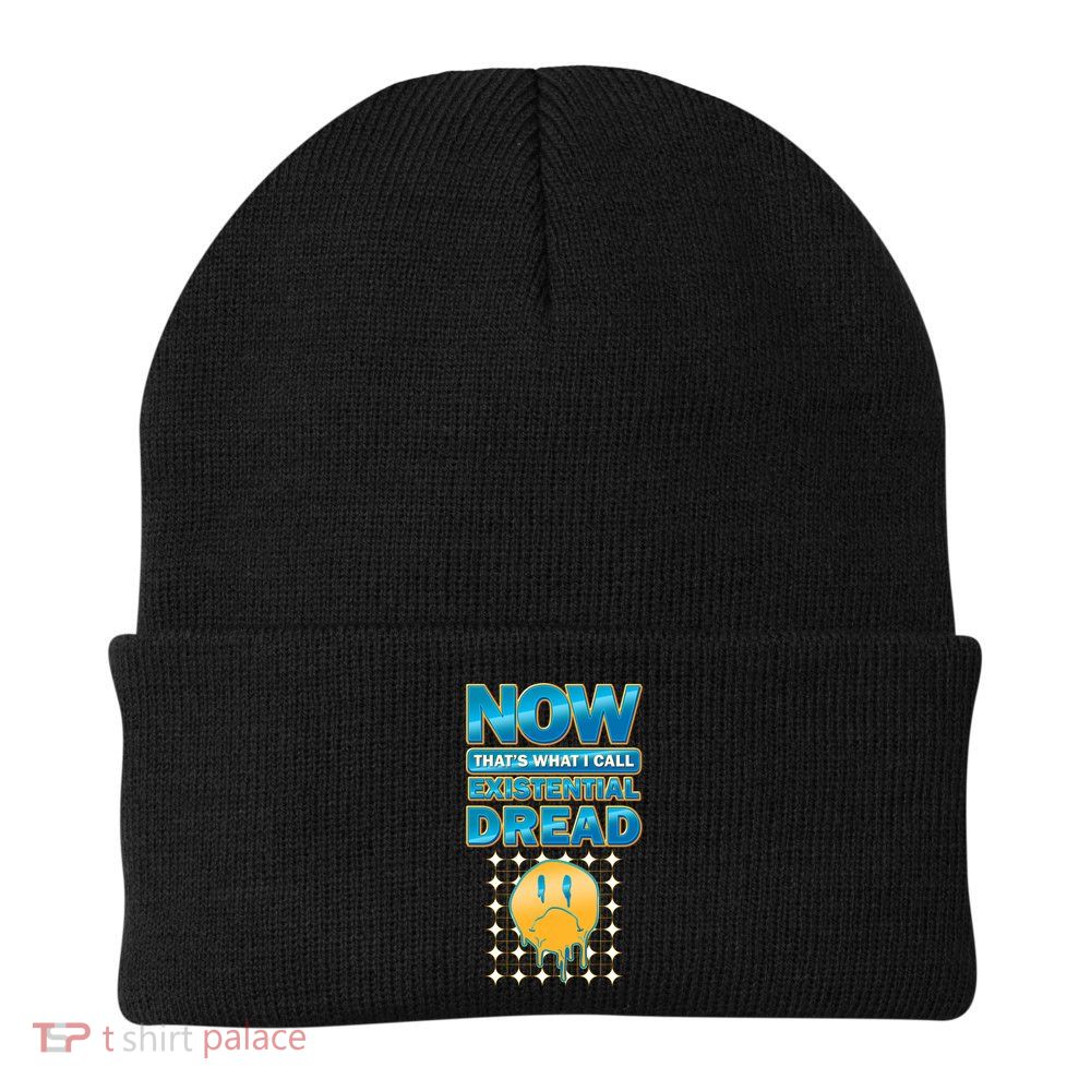 Funny Now Thats What I Call Existential Dread Knit Cap Winter Beanie