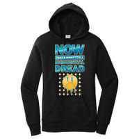 Funny Now Thats What I Call Existential Dread Women's Pullover Hoodie