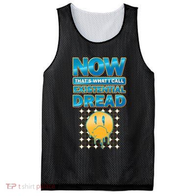 Funny Now Thats What I Call Existential Dread Mesh Reversible Basketball Jersey Tank