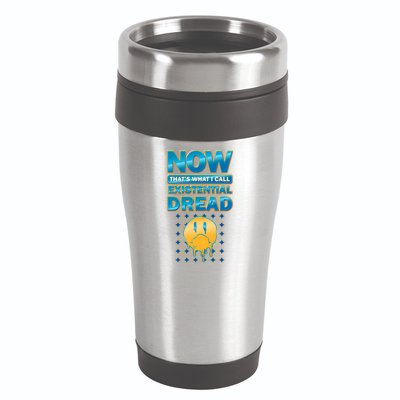 Funny Now Thats What I Call Existential Dread 16oz Travel Tumbler