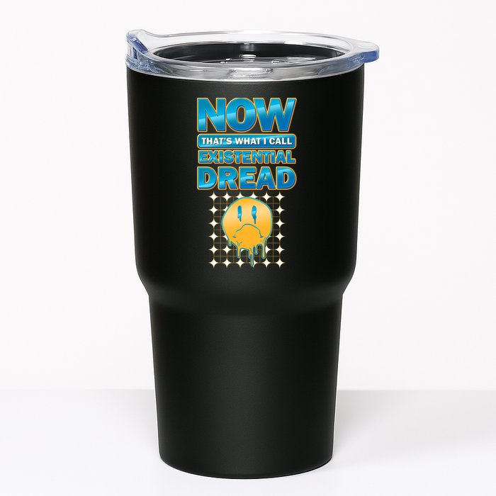 Funny Now Thats What I Call Existential Dread Tumbler