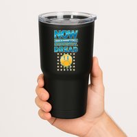Funny Now Thats What I Call Existential Dread Tumbler