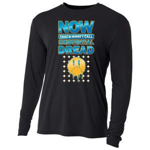 Funny Now Thats What I Call Existential Dread Cooling Performance Long Sleeve Crew