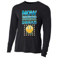 Funny Now Thats What I Call Existential Dread Cooling Performance Long Sleeve Crew