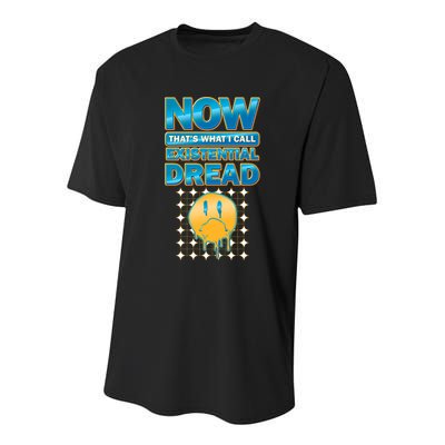Funny Now Thats What I Call Existential Dread Youth Performance Sprint T-Shirt