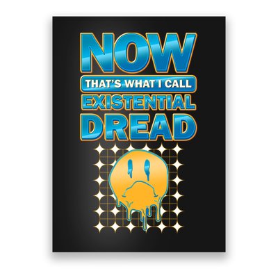 Funny Now Thats What I Call Existential Dread Poster
