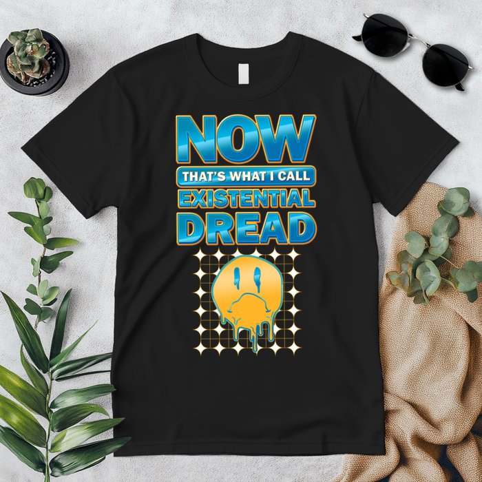 Funny Now Thats What I Call Existential Dread Premium T-Shirt