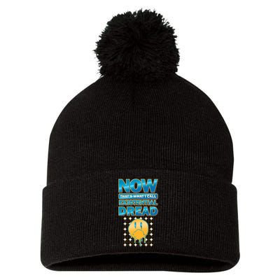 Funny Now Thats What I Call Existential Dread Pom Pom 12in Knit Beanie