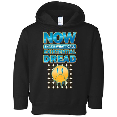 Funny Now Thats What I Call Existential Dread Toddler Hoodie
