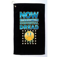 Funny Now Thats What I Call Existential Dread Golf Towel