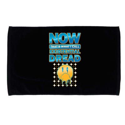 Funny Now Thats What I Call Existential Dread Microfiber Hand Towel