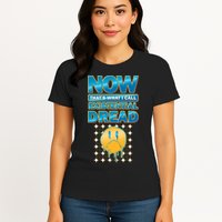Funny Now Thats What I Call Existential Dread Womens T-Shirt