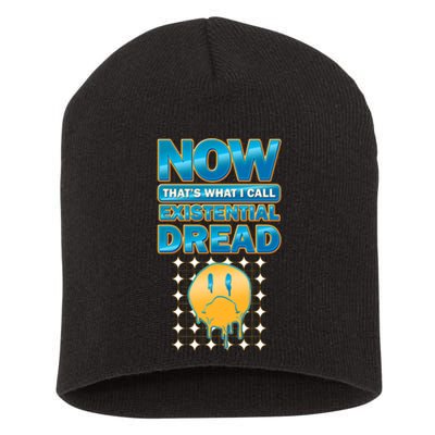 Funny Now Thats What I Call Existential Dread Short Acrylic Beanie