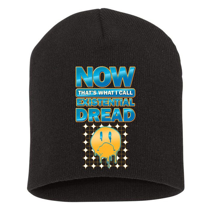 Funny Now Thats What I Call Existential Dread Short Acrylic Beanie