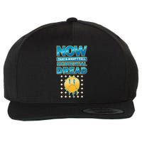 Funny Now Thats What I Call Existential Dread Wool Snapback Cap