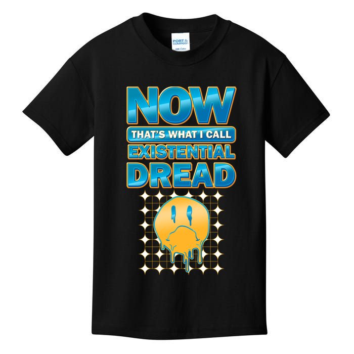 Funny Now Thats What I Call Existential Dread Kids T-Shirt