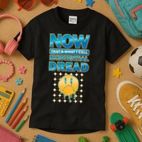 Funny Now Thats What I Call Existential Dread Kids T-Shirt