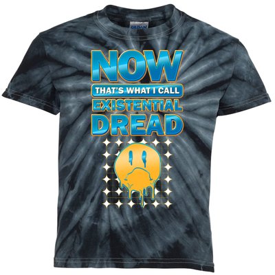 Funny Now Thats What I Call Existential Dread Kids Tie-Dye T-Shirt