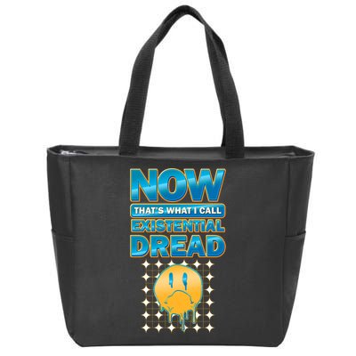Funny Now Thats What I Call Existential Dread Zip Tote Bag