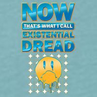 Funny Now Thats What I Call Existential Dread Sueded Cloud Jersey T-Shirt