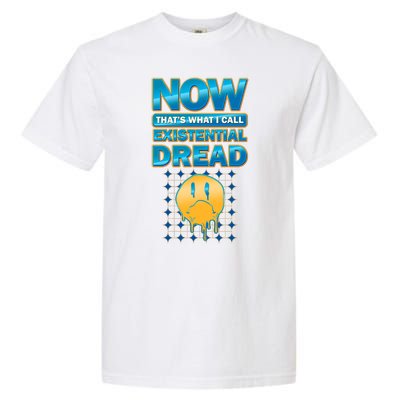 Funny Now Thats What I Call Existential Dread Garment-Dyed Heavyweight T-Shirt