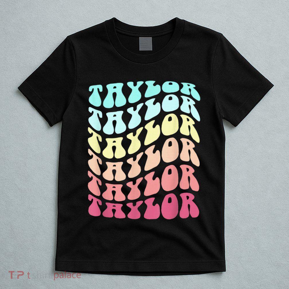 First Name T.AYLOR Groovy Personalized Birthday Gifts T-Shirt